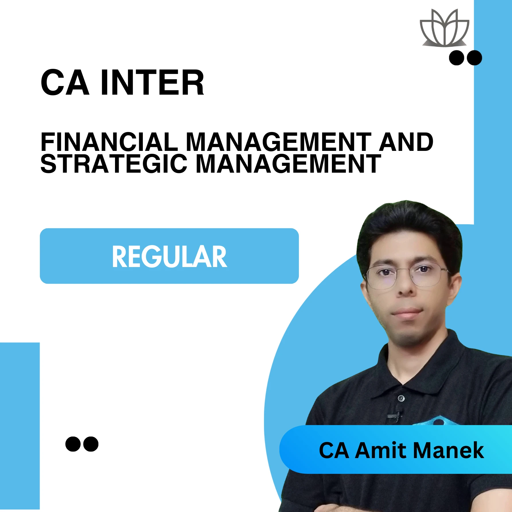 CA Inter FM & SM - Regular Batch (CA Amit Manek)